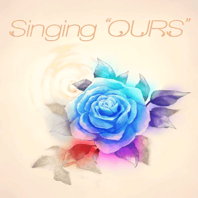 Singing “OURS”(歌曲)