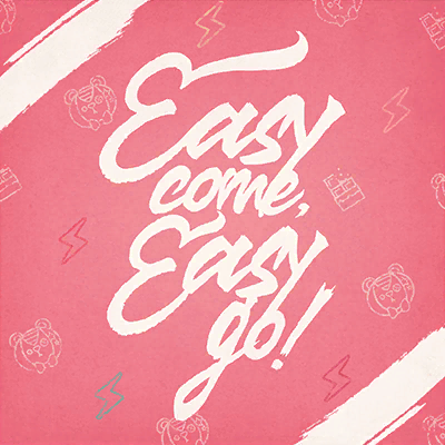 Easy come, Easy go！ 封面1.png