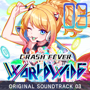 CRASH FEVER Worldwide Original Soundtrack vol.03.png