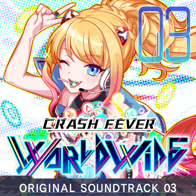 CRASH FEVER Worldwide Original Soundtrack vol.03.png