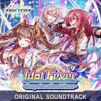 IDOL FEVER -SONGS FROM CRASH FEVER-.jpg