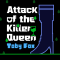 Attack of the Killer Queen.png